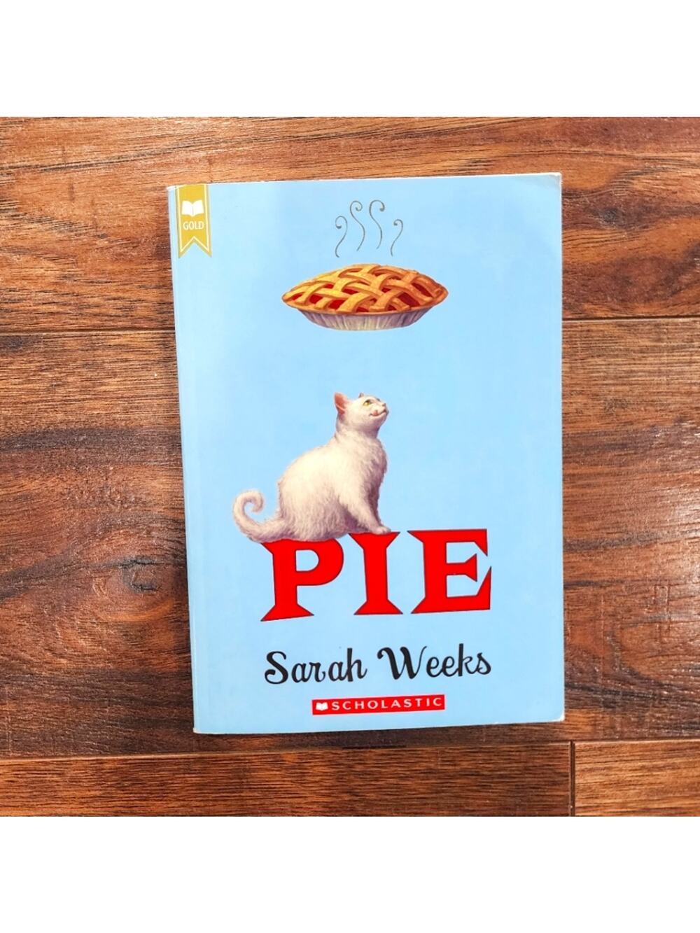 Pie by Sarah Weeks Children's Scholastic Fiction Paperback Chapter Book